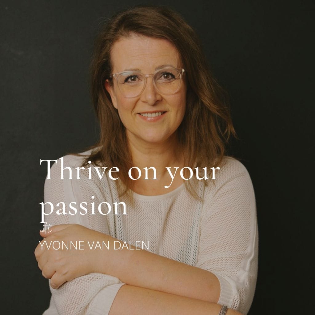 Sustainable Podcast Cover Episode 82 "How to thrive on your passion with Yvonne van Dalen"